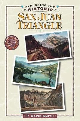 Exploring the Historic San Juan Triangle(English, Paperback, Smith P David)