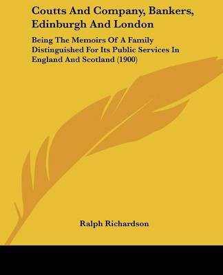 Coutts And Company, Bankers, Edinburgh And London(English, Paperback, Richardson Ralph Dr)