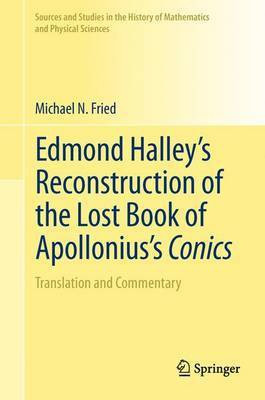 Edmond Halley's Reconstruction of the Lost Book of Apollonius's Conics(English, Electronic book text, Fried Michael N)