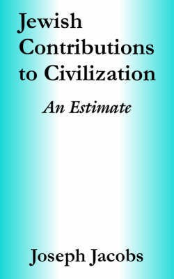 Jewish Contributions to Civilization(English, Paperback, Jacobs Joseph)