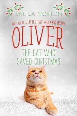 Oliver the Cat Who Saved Christmas(English, Hardcover, Norton Sheila)