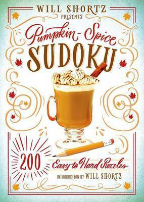 Will Shortz Presents Pumpkin Spice Sudoku(English, Paperback, Shortz Will)