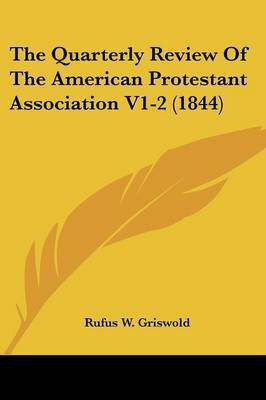 The Quarterly Review Of The American Protestant Association V1-2 (1844)(English, Paperback, unknown)