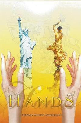 Hands(English, Paperback, Marroquin Barbara Wegryn)
