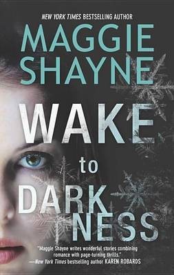 Wake to Darkness(English, Electronic book text, Shayne Maggie)