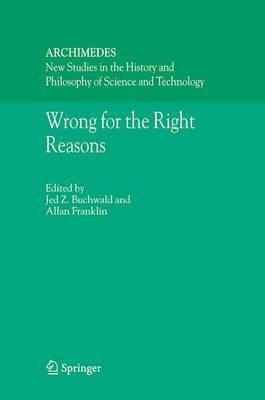 Wrong for the Right Reasons(English, Electronic book text, Buchwald Jed Z)