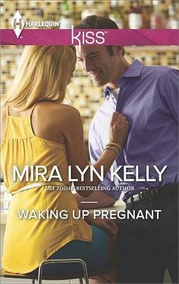 Waking Up Pregnant(English, Electronic book text, Kelly Mira Lyn)