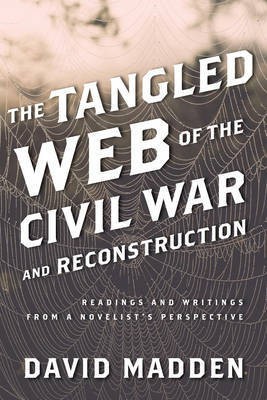 The Tangled Web of the Civil War and Reconstruction(English, Electronic book text, Madden David)