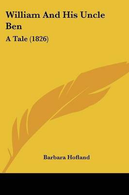William And His Uncle Ben(English, Paperback, Hofland Barbara)