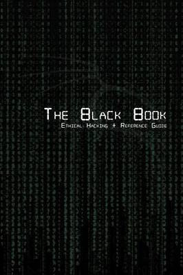 The Black Book Ethical Hacking + Reference Book(English, Paperback, Coffey Brian G)