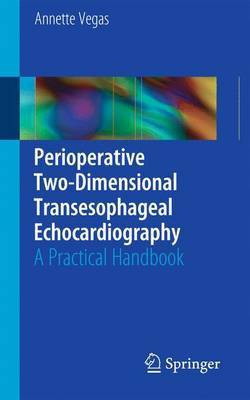 Perioperative Two-Dimensional Transesophageal Echocardiography(English, Spiral bound, Vegas Annette)