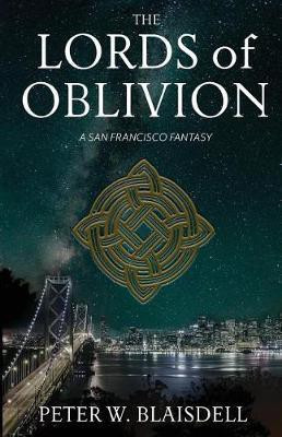 The Lords of Oblivion(English, Paperback, Blaisdell Peter W)