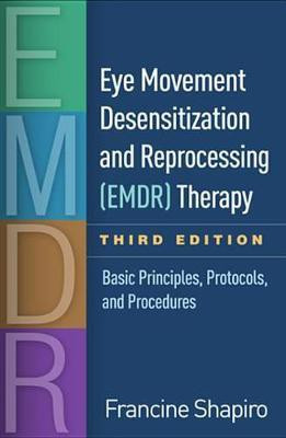 Eye Movement Desensitization and Reprocessing (Emdr) Therapy, Third Edition(English, Electronic book text, Shapiro Francine)