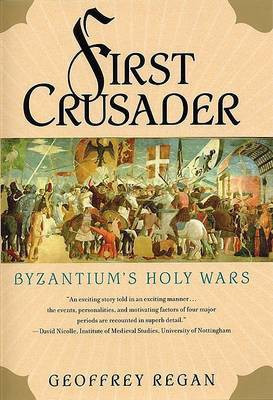 First Crusader(English, Hardcover, Geoffrey Regan)