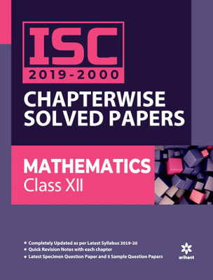 Isc Chapterwise Solved Papers Maematics Class 12 2019-20(English, Paperback, unknown)