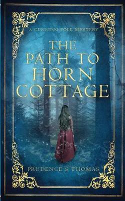 The Path to Horn Cottage(English, Paperback, Thomas Prudence S)