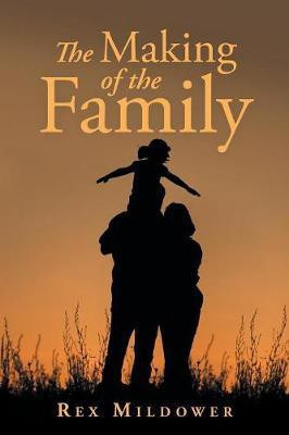 The Making of the Family(English, Paperback, Mildower Rex)