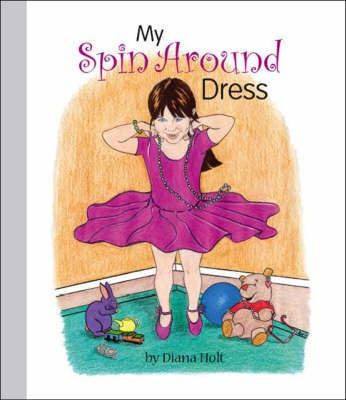 My Spin Around Dress(English, Paperback, Holt Diana)