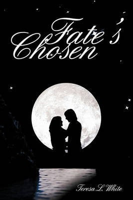 Fate's Chosen(English, Paperback, Teresa L. White)