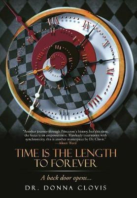 Time Is the Length to Forever(English, Hardcover, Clovis Donna Dr)