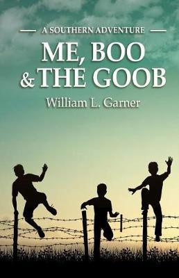 Me, Boo and The Goob(English, Paperback, Garner William L)