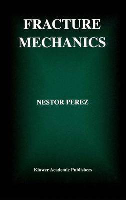 Fracture Mechanics(English, Digital, Perez Nestor)