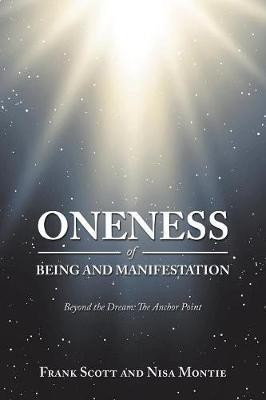 Oneness of Being and Manifestation(English, Paperback, Scott Frank)