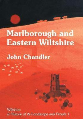 Marlborough and Eastern Wiltshire(English, Paperback, Chandler John)