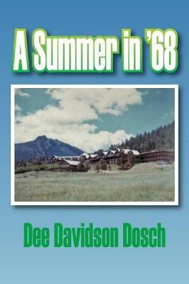 A Summer in '68(English, Paperback, Dosch Dee Davidson)