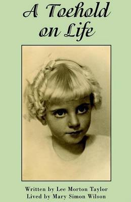 A Toehold on Life(English, Hardcover, Taylor Lee Morton)
