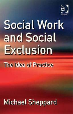 Social Work and Social Exclusion(English, Electronic book text, Sheppard Michael)