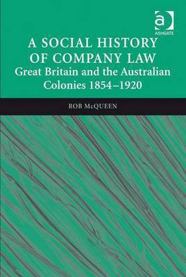 A Social History of Company Law(English, Electronic book text, McQueen Rob Professor)