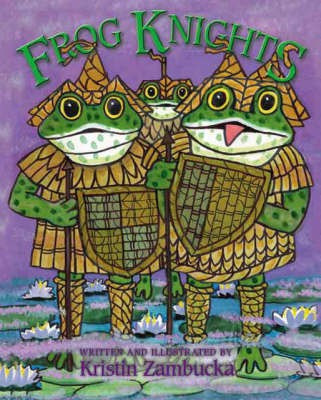Frog Knights(English, Paperback, Zambucka Kristin)