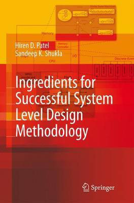 Ingredients for Successful System Level Design Methodology(English, Electronic book text, Patel Hiren D)