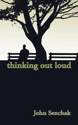 Thinking out Loud(English, Paperback, Senchak John)