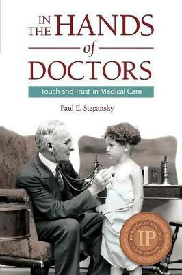 In the Hands of Doctors(English, Paperback, Stepansky Paul E Ph.D.)