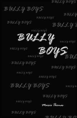 Bully Boys(English, Paperback, Thomas Maisie)