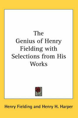 The Genius of Henry Fielding with Selections from His Works(English, Paperback, Fielding Henry)
