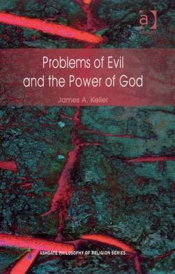 Problems of Evil and the Power of God(English, Electronic book text, Keller James A Professor)