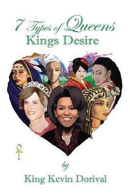 7 Types of Queens, Kings Desire(English, Paperback, Dorival Kevin)