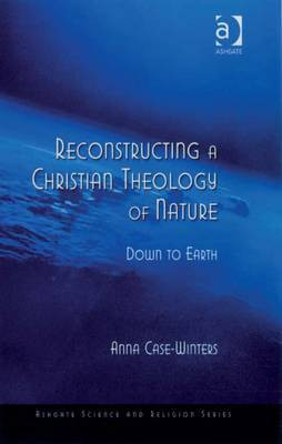 Reconstructing a Christian Theology of Nature(English, Electronic book text, Case-Winters Anna Revd Dr)