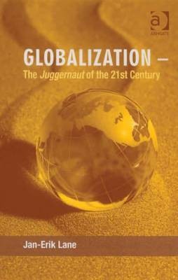 Globalization - The Juggernaut of the 21st Century(English, Electronic book text, Lane Jan-Erik Professor)