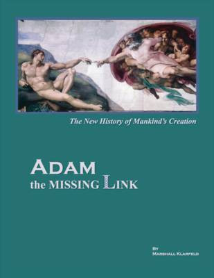 ADAM the Missing Link(English, Paperback, Klarfeld Marshall)