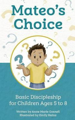 Mateo's Choice(English, Paperback, Gosnell Anne Marie)
