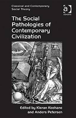 The Social Pathologies of Contemporary Civilization(English, Electronic book text, unknown)