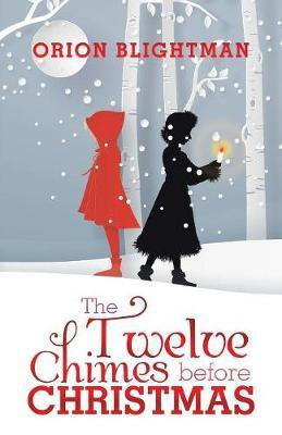 The Twelve Chimes Before Christmas(English, Paperback, Blightman Orion)