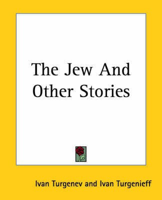 The Jew And Other Stories(English, Paperback, Turgenev Ivan)