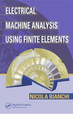 Electrical Machine Analysis Using Finite Elements(English, Electronic book text, Bianchi Nicola)