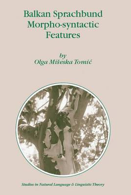 Balkan Sprachbund Morpho-Syntactic Features(English, Electronic book text, Miseska Tomic Olga)