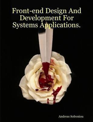 Front-end Design And Development For Systems Applications.(English, Paperback, Sofroniou Andreas)